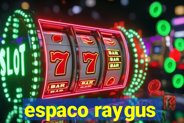 espaco raygus